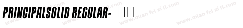 PrincipalSolid Regular字体转换